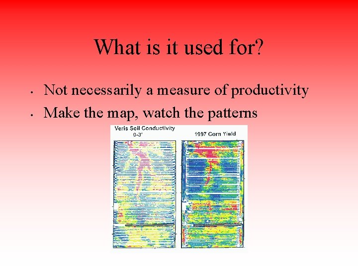 What is it used for? • • Not necessarily a measure of productivity Make