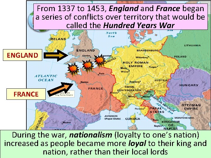 From 1337 to 1453, England France began a series of conflicts over territory that