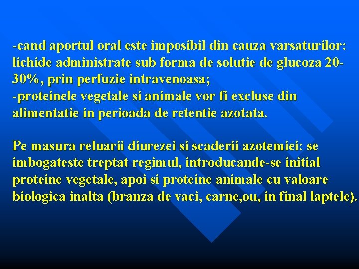-cand aportul oral este imposibil din cauza varsaturilor: lichide administrate sub forma de solutie