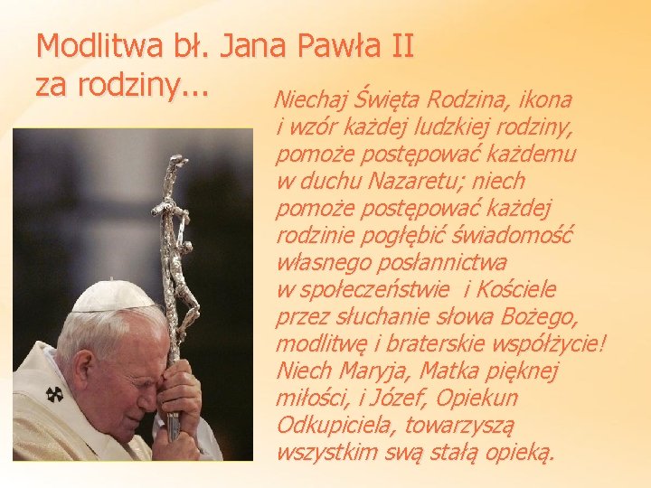 Modlitwa bł. Jana Pawła II za rodziny. . . Niechaj Święta Rodzina, ikona i