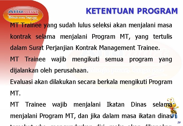 KETENTUAN PROGRAM MT Trainee yang sudah lulus seleksi akan menjalani masa kontrak selama menjalani KETENTUAN PROGRAM MT Trainee yang sudah lulus seleksi akan menjalani masa kontrak selama menjalani
