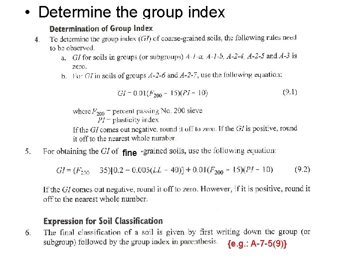  • Determine the group index fine {e. g. : A-7 -5(9)} 