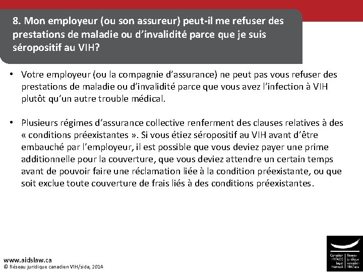 8. Mon employeur (ou son assureur) peut-il me refuser des prestations de maladie ou