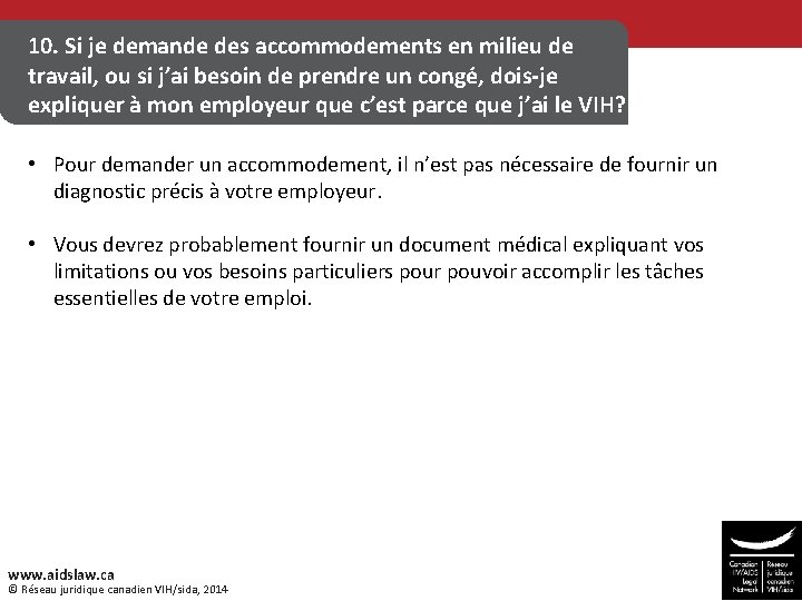 10. Si je demande des accommodements en milieu de travail, ou si j’ai besoin