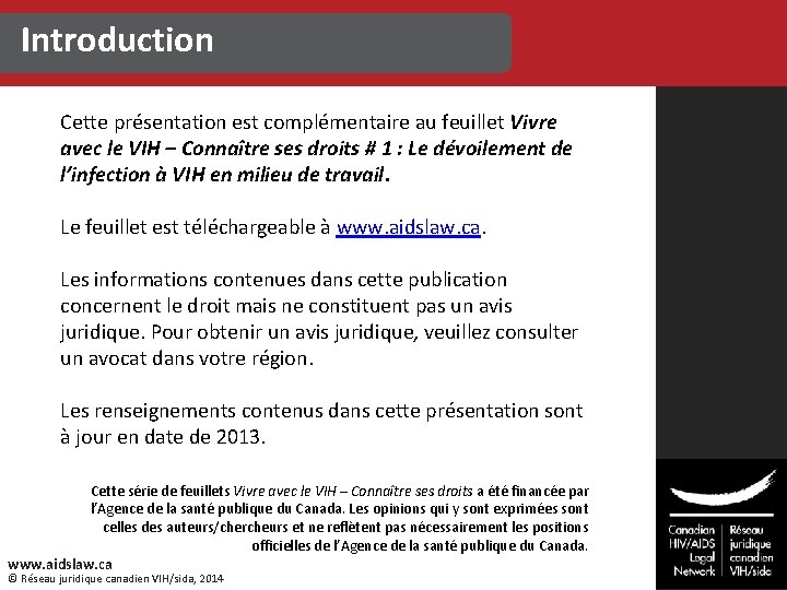 Introduction Cette présentation est complémentaire au feuillet Vivre avec le VIH – Connaître ses