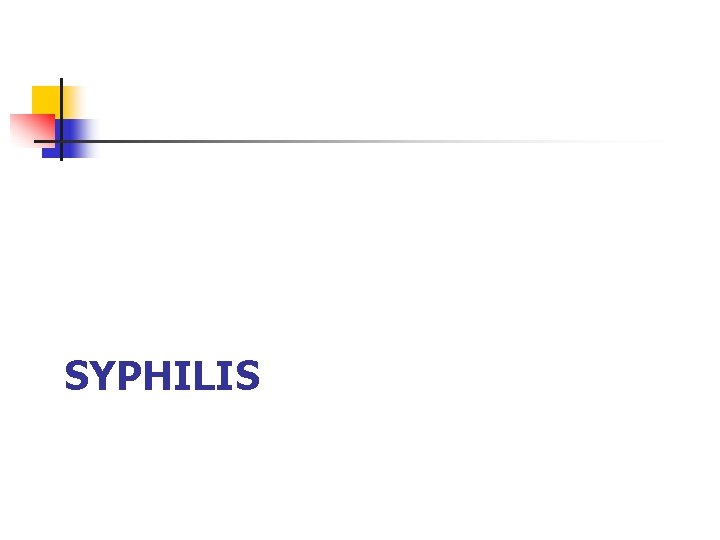 SYPHILIS 