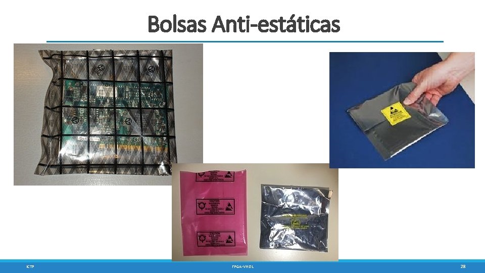 Bolsas Anti-estáticas ICTP FPGA-VHDL 28 