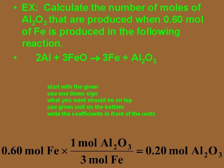  • EX: Calculate the number of moles of Al 2 O 3 that