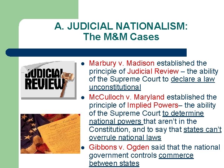 A. JUDICIAL NATIONALISM: The M&M Cases l l l Marbury v. Madison established the