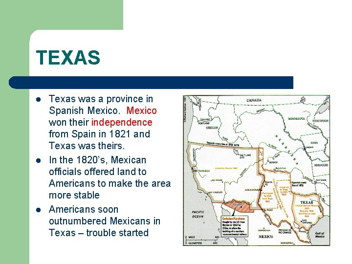TEXAS l l l Texas was a province in Spanish Mexico won their independence
