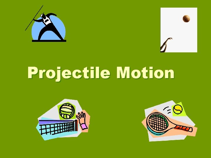 Projectile Motion 