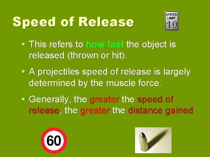 Speed of Release § This refers to how fast the object is released (thrown