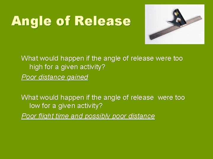 Angle of Release What would happen if the angle of release were too high