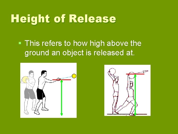 Height of Release § This refers to how high above the ground an object