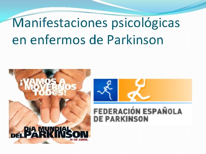 Manifestaciones psicológicas en enfermos de Parkinson 