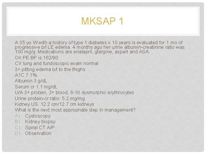 MKSAP 1 A 35 yo W with a history of type 1 diabetes x