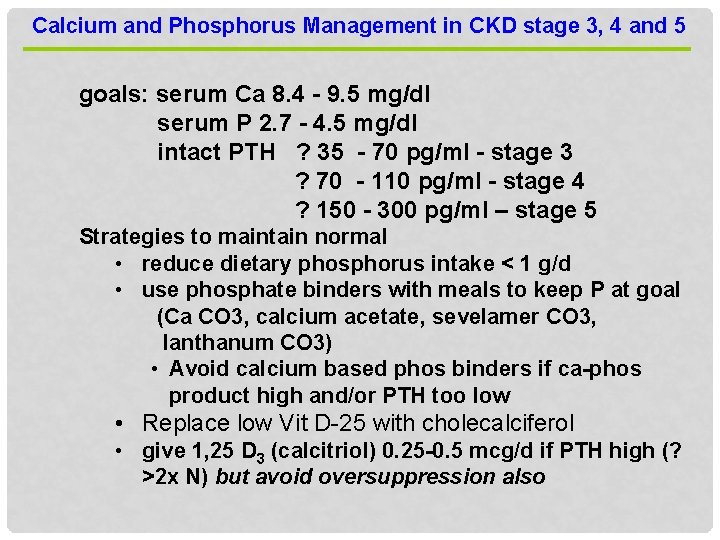 Calcium and Phosphorus Management in CKD stage 3, 4 and 5 goals: serum Ca
