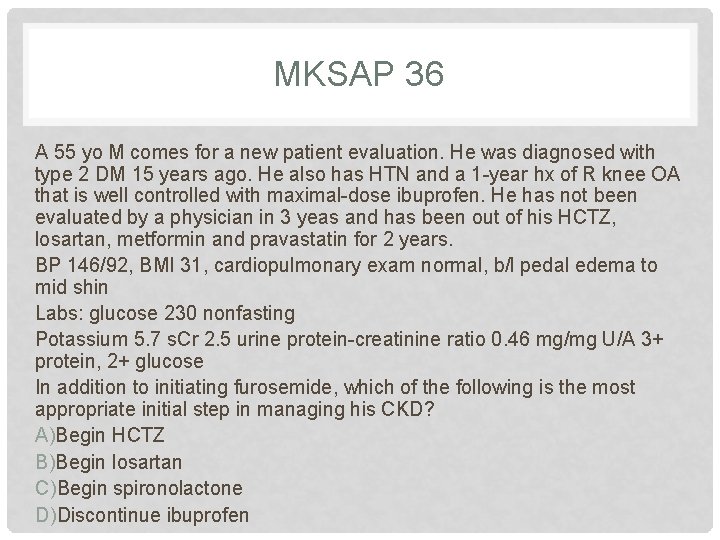 MKSAP 36 A 55 yo M comes for a new patient evaluation. He was