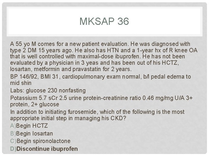 MKSAP 36 A 55 yo M comes for a new patient evaluation. He was