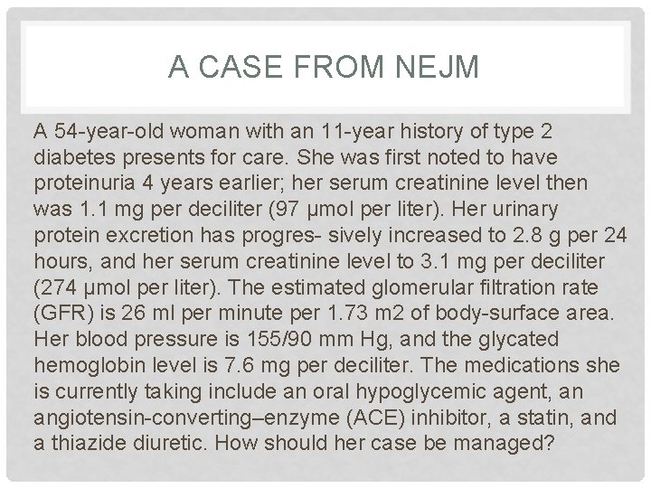 A CASE FROM NEJM A 54 -year-old woman with an 11 -year history of