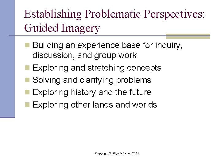 Establishing Problematic Perspectives: Guided Imagery n Building an experience base for inquiry, discussion, and