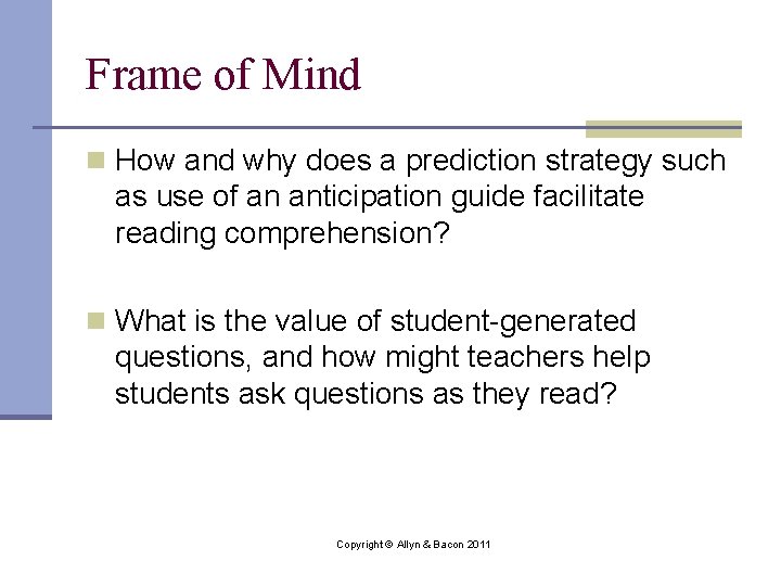 Frame of Mind n How and why does a prediction strategy such as use