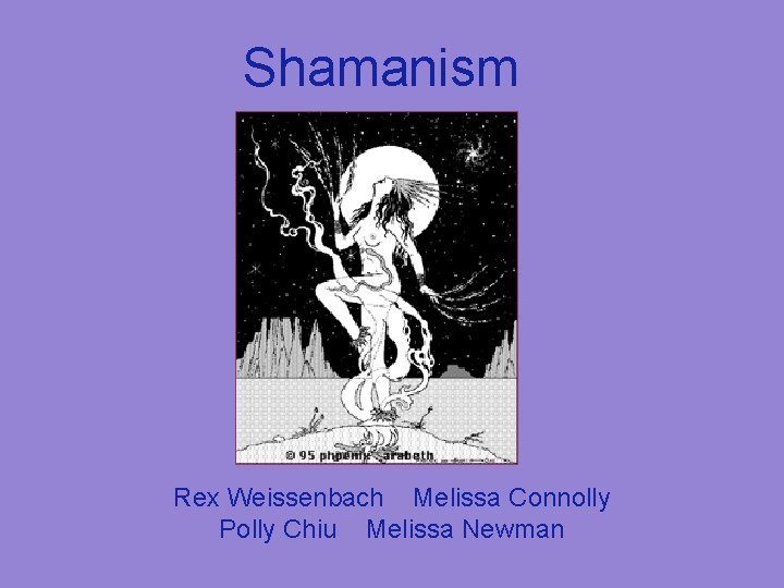 Shamanism Rex Weissenbach Melissa Connolly Polly Chiu Melissa Newman 