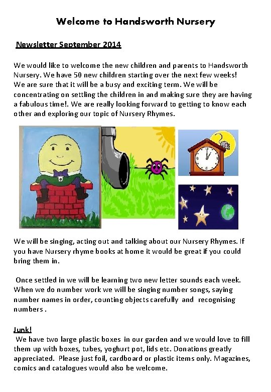  Welcome to Handsworth Nursery Newsletter September 2014 We would like to welcome the