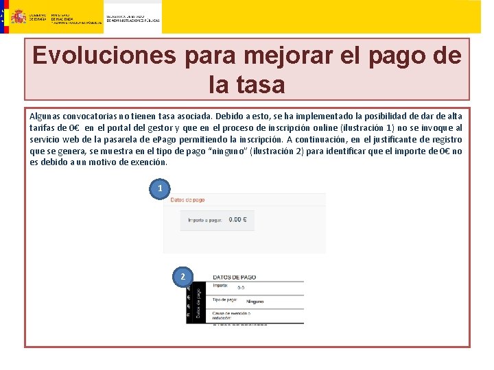 Evoluciones para mejorar el pago de la tasa Algunas convocatorias no tienen tasa asociada.