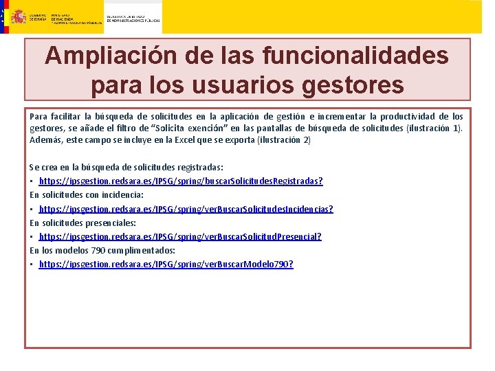 Ampliación de las funcionalidades para los usuarios gestores Para facilitar la búsqueda de solicitudes