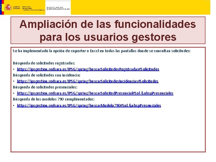 Ampliación de las funcionalidades para los usuarios gestores Se ha implementado la opción de