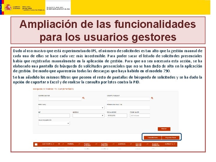 Ampliación de las funcionalidades para los usuarios gestores Dado al uso masivo que está