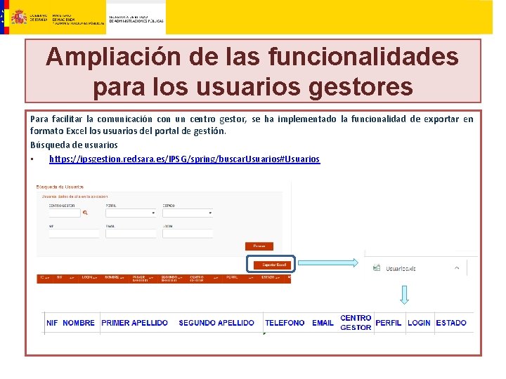 Ampliación de las funcionalidades para los usuarios gestores Para facilitar la comunicación con un