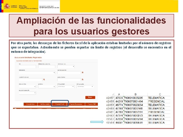 Ampliación de las funcionalidades para los usuarios gestores Por otra parte, las descargas de