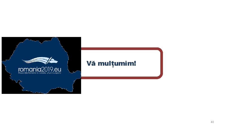 Vă mulțumim! 40 