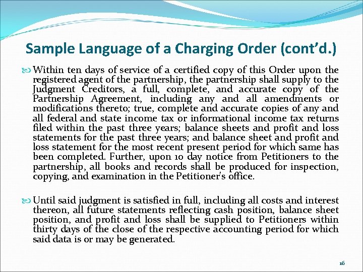 Sample Language of a Charging Order (cont’d. ) Within ten days of service of