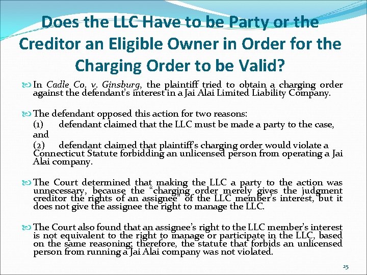 Does the LLC Have to be Party or the Creditor an Eligible Owner in