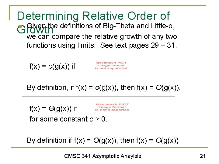 Determining Relative Order of Given the definitions of Big-Theta and Little-o, Growth we can