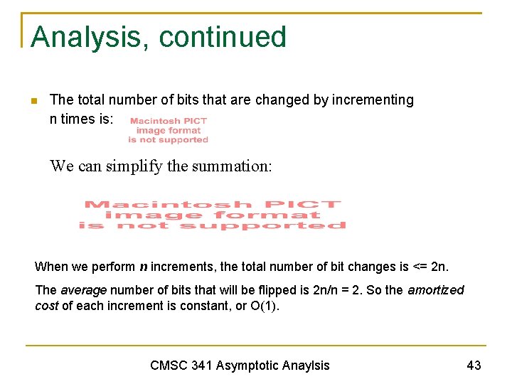 Analysis, continued The total number of bits that are changed by incrementing n times