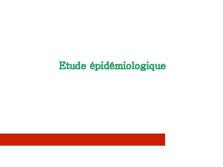 Etude épidémiologique 