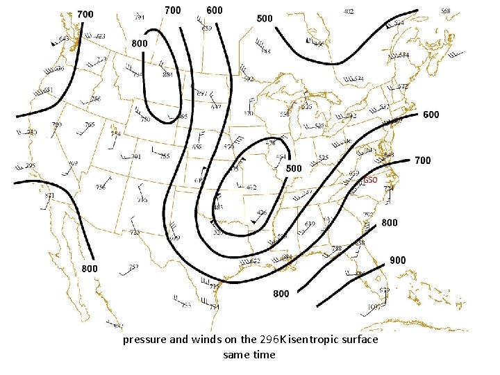 GSO pressure and winds on the 296 K isentropic surface same time 