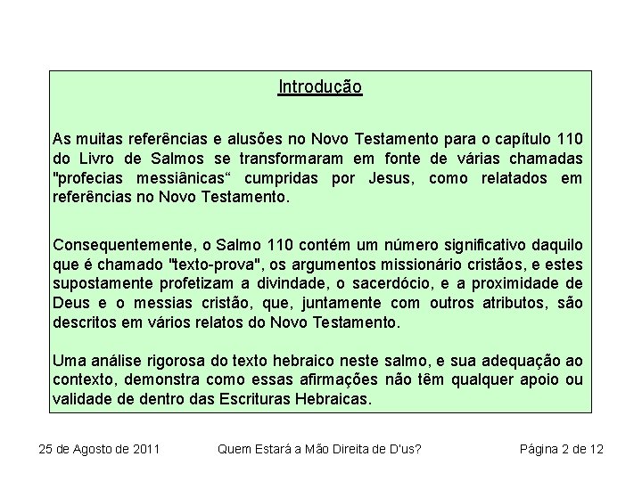 Introdução As muitas referências e alusões no Novo Testamento para o capítulo 110 do