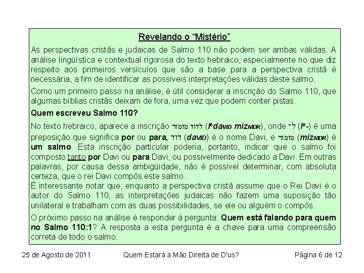Revelando o “Mistério” As perspectivas cristãs e judaicas de Salmo 110 não podem ser
