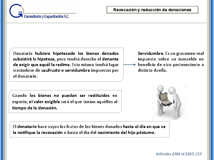 Revocación y reducción de donaciones Donatario hubiere hipotecado los bienes donados subsistirá la hipoteca, Revocación y reducción de donaciones Donatario hubiere hipotecado los bienes donados subsistirá la hipoteca,