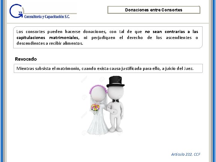Donaciones entre Consortes Los consortes pueden hacerse donaciones, con tal de que no sean Donaciones entre Consortes Los consortes pueden hacerse donaciones, con tal de que no sean