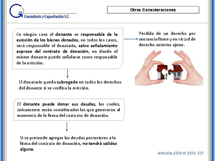 Otras Consideraciones En ningún caso el donante es responsable de la evicción de los Otras Consideraciones En ningún caso el donante es responsable de la evicción de los