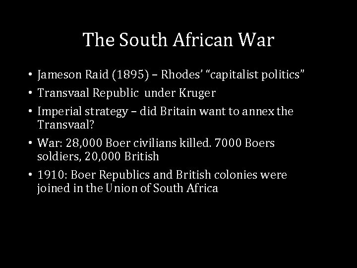 The South African War • Jameson Raid (1895) – Rhodes’ “capitalist politics” • Transvaal The South African War • Jameson Raid (1895) – Rhodes’ “capitalist politics” • Transvaal