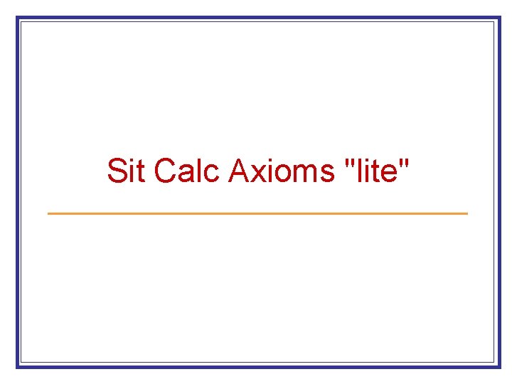 Sit Calc Axioms "lite" 