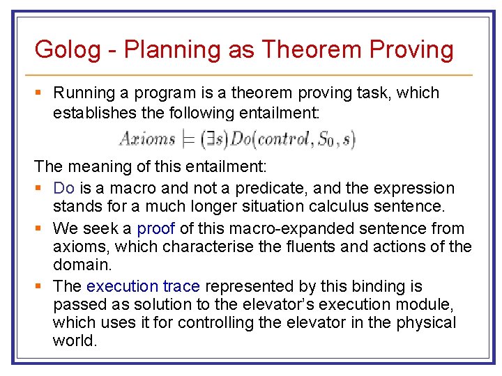 Golog - Planning as Theorem Proving § Running a program is a theorem proving