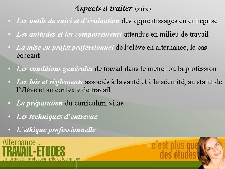 Aspects à traiter (suite) • Les outils de suivi et d’évaluation des apprentissages en